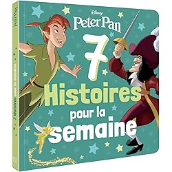 DISNEY CLASSIQUES - 7 Histoires pour la semaine - spécial Peter Pan