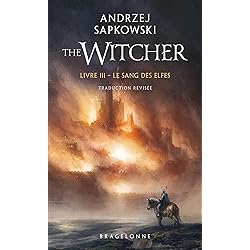 Sorceleur (Witcher) - Poche, T3 : Le Sang des elfes (traduction révisée)