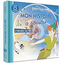 PETER PAN - Mon histoire à écouter - L'histoire du film - Livre CD - Disney