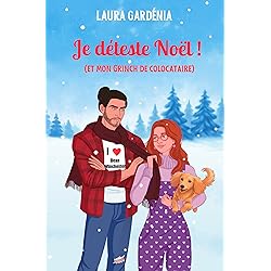 Je déteste Noël ! (et mon Grinch de colocataire)