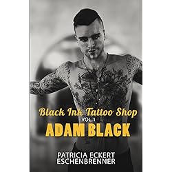 Black Ink Tattoo Shop Vol. 1: Adam Black