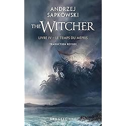 Sorceleur (Witcher) - Poche, T4 : Le Temps du mépris (traduction révisée)